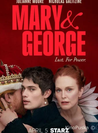 Сериал Мэри и Джордж / Mary & George 2024 смотреть онлайн 2 сезон 8 серия