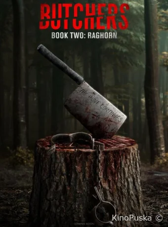Мясники, книга вторая: Рагорн / Butchers Book Two: Raghorn 2024 смотреть онлайн