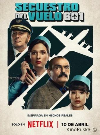Сериал Захват рейса 601 / Secuestro al vuelo 601 2024 смотреть онлайн 2 сезон 7 серия