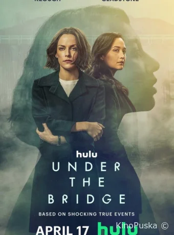 Сериал Под мостом / Under the Bridge 2024 смотреть онлайн 2 сезон 9 серия