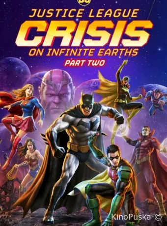 Лига справедливости: Кризис на бесконечных землях. Часть 2 / Justice League: Crisis on Infinite Earths - Part Two 2024 смотреть онлайн