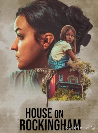 Дом в Рокингеме / House on Rockingham 2024 смотреть онлайн