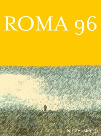 Рома 96 / Roma 96 2020 смотреть онлайн