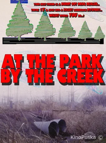 В парке у ручья / At the Park by the Creek 2019 смотреть онлайн