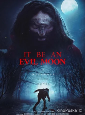 Под дьявольской луной / It Be an Evil Moon 2022 смотреть онлайн
