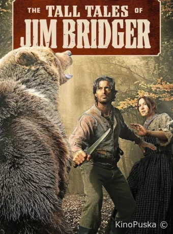 Сериал Невероятные историии Джима Бриджера / The Tall Tales of Jim Bridger 2024 смотреть онлайн 2 сезон 11 серия