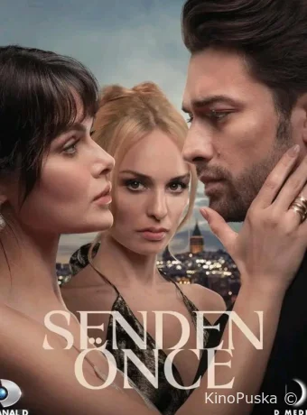 Сериал До тебя / Senden Önce 2024 смотреть онлайн 2 сезон 4 серия