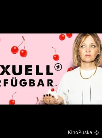 Сериал Доступная / Sexuell verfügbar 2024 смотреть онлайн 2 сезон 6 серия
