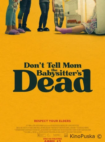 Не говори маме, что няня умерла / Don't Tell Mom the Babysitter's Dead 2024 смотреть онлайн