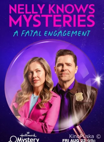 Нелли знает: Смертельная помолвка / Nelly Knows Mysteries: A Fatal Engagement 2024 смотреть онлайн