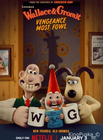 Уоллес и Громит: Самая дикая месть / Wallace & Gromit: Vengeance Most Fowl 2024 смотреть онлайн